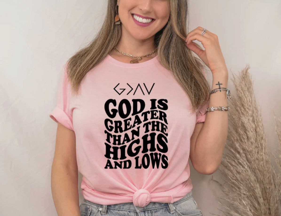 God is Greater than the Highs and Lows - Single Color Screen Print