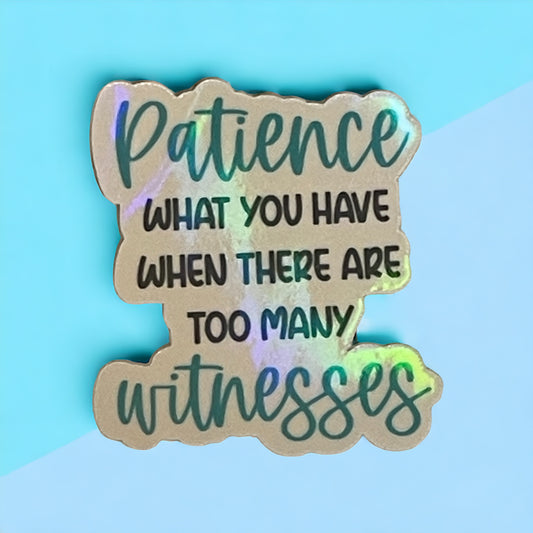 Patience Sticker